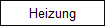 Heizung